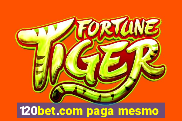 120bet.com paga mesmo